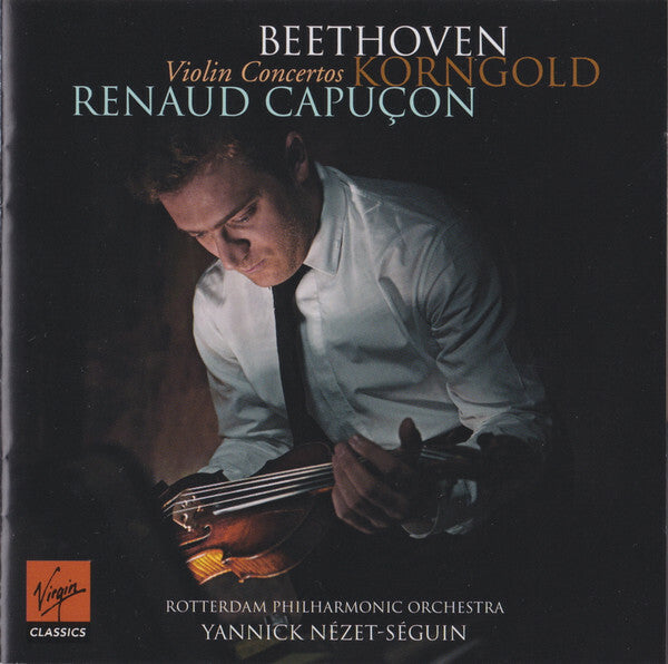Beethoven*, Korngold*, Renaud Capuçon / Rotterdam Philharmonic Orchestra*, Yannick Nézet-Séguin - Violin Concertos - Beethoven, Renaud Capuçon, Korngold, Rotterdam Philharmonic Orchestra, Yannick Nézet-Séguin - CD