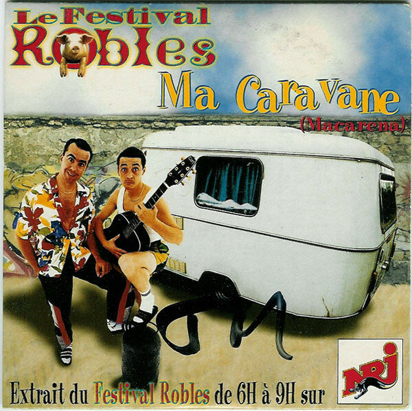Le Festival Robles - Ma Caravane (Macarena) - Le Festival Robles - CD