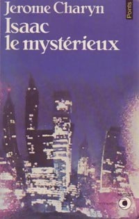 Isaac le mystérieux (le ver et le solitaire) - Jerome Charyn - Livre