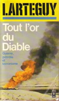 Tout l'or du diable - Jean Lartéguy - Livre