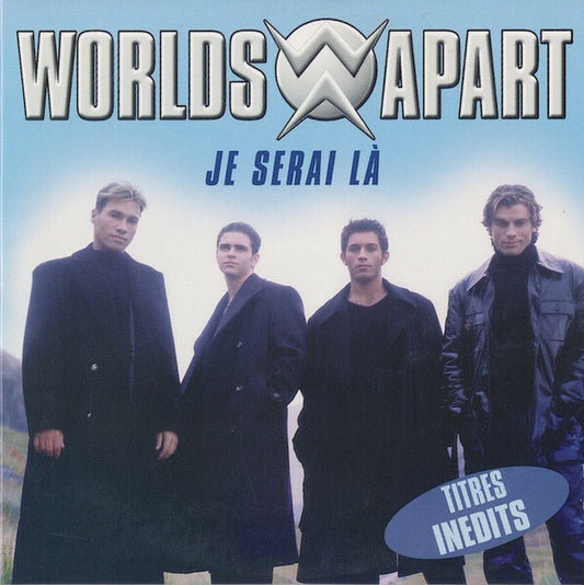 Worlds Apart - Je Serai Là - Worlds Apart - CD