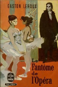 Les chefs-d'oeuvre de Gaston Leroux : Le fantôme de l'opéra - Gaston Leroux - Livre