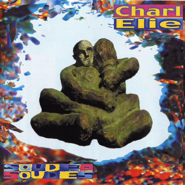 CharlElie* - Soudé - Soudés - CharlElie - CD