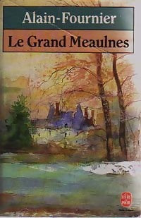 Le grand Meaulnes - Alain Fournier - Livre