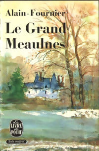 Le grand Meaulnes - Alain Fournier - Livre