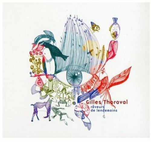 Rêveurs De Lendemain - Gilles Thoraval - CD
