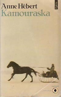 Kamouraska - Anne Hébert - Livre
