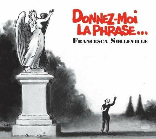 Donnez-Moi La Phrase. - Francesca Solleville - CD