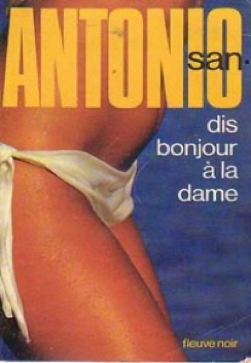 Dis bonjour à la dame - San-Antonio - Livre