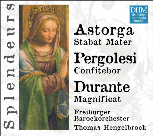 Astorga*, Pergolesi*, Durante*, Balthasar-Neumann-Chor, Freiburger Barockorchester, Thomas Hengelbrock - Stabat Mater - Confitebor - Magnificat - Astorga, Pergolesi, Durante, Balthasar-Neumann-Chor, Freiburger Barockorchester, Thomas Hengelbrock - CD