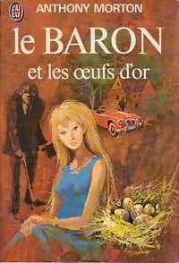 Le Baron et les oeufs d'or - Anthony Morton - Livre