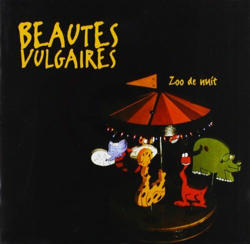 Zoo De Nuit - Beautés Vulgaires - CD
