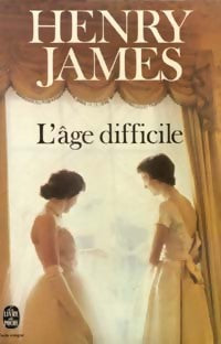 L'âge difficile - Henry James - Livre