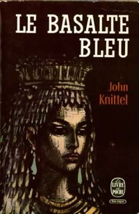 Le basalte bleu - John Knittel - Livre