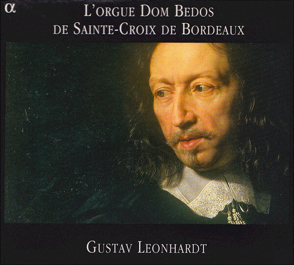 Gustav Leonhardt - L'Orgue Dom Bedos De Sainte-Croix De Bordeaux - Gustav Leonhardt - CD