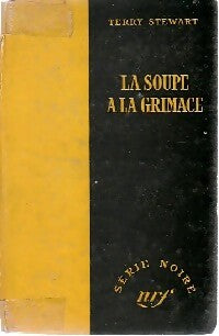 La soupe à la grimace - Terry Stewart - Livre