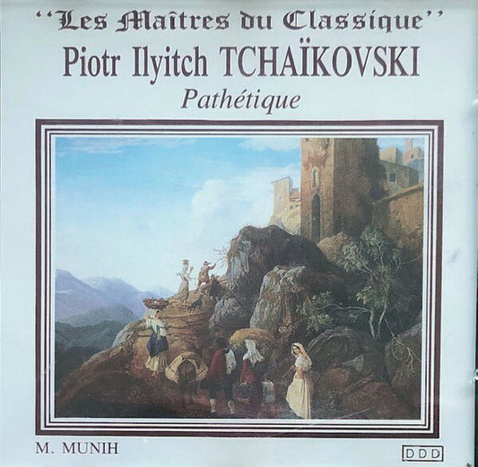 Piotr Ilyitch Tchaïkovski, M. Munih - Pathétique - Tchaïkovski, M. Munih - CD