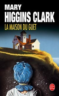 La maison du guet - Mary Higgins Clark - Livre