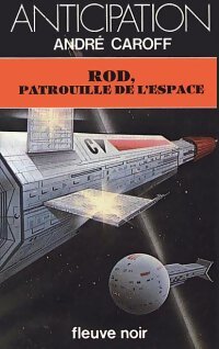 Rod, patrouille de l'espace - André Caroff - Livre