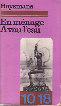 En ménage / A vau-l'eau - Joris-Karl Huysmans - Livre