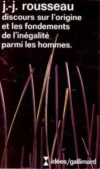 Discours sur l'origine et les fondements de l'inégalité parmi les hommes - Jean-Jacques Rousseau - Livre
