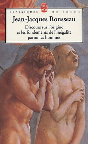 Discours sur l'origine et les fondements de l'inégalité parmi les hommes - Jean-Jacques Rousseau - Livre