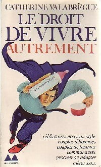 Le droit de vivre autrement - Catherine Valabrègue - Livre