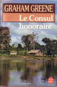Le consul honoraire - Graham Greene - Livre