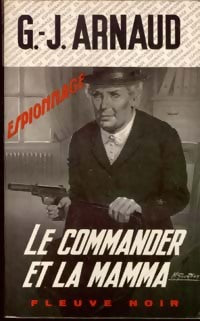 Le commander et la Mamma - Georges-Jean Arnaud - Livre