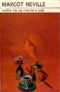 Cathy ne se mariera pas - Margot Neville - Livre