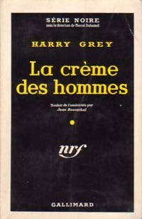 La crème des hommes - Harry Grey - Livre