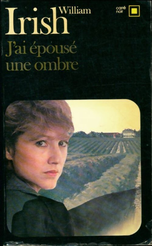 J'ai épousé une ombre - William Irish - Livre