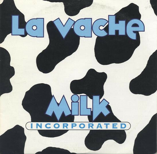 Milk Incorporated - La Vache - Milk Incorporated - CD