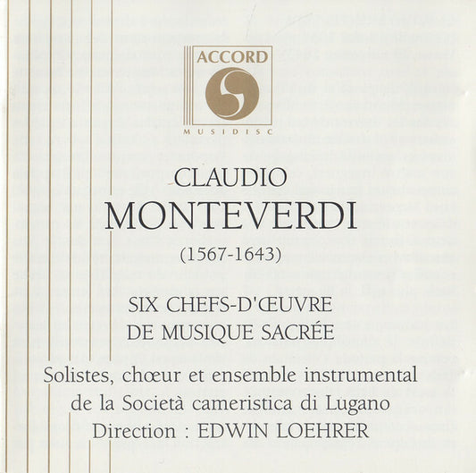 Claudio Monteverdi, Societa Cameristica di Lugano, Edwin Loehrer - Six Chefs-d'Oeuvre de Musique Sacrée - Claudio Monteverdi, Societa Cameristica di Lugano, Edwin Loehrer - CD