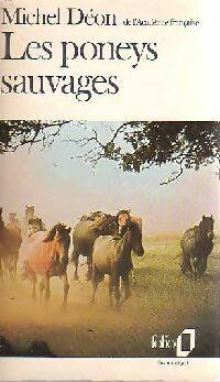 Les poneys sauvages - Michel Déon - Livre