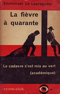 La fièvre à quarante - Emmanuel Le Lauraguais - Livre