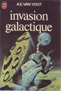 Invasion galactique - Alfred Elton Van Vogt - Livre