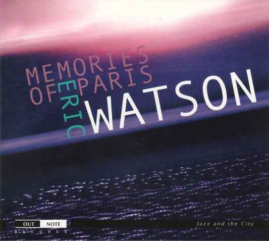 Eric Watson - Memories Of Paris - Eric Watson - CD