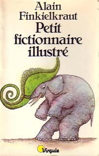 Petit fictionnaire illustré - Alain Finkielkraut - Livre