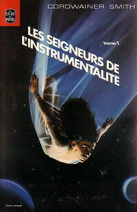 Les Seigneurs de l'instrumentalité Tome I - Cordwainer Smith - Livre