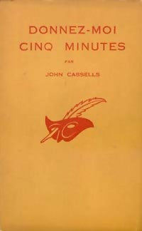 Donnez-moi cinq minutes - John Cassells - Livre
