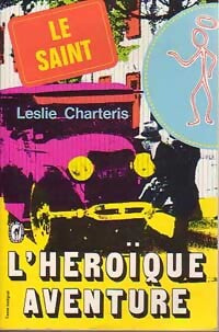 L'héroïque aventure - Leslie Charteris - Livre