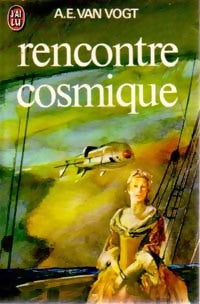 Rencontre cosmique - Alfred Elton Van Vogt - Livre