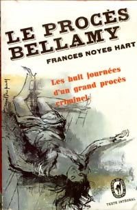 Le procès Bellamy - Frances Noyes Hart - Livre