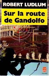 Sur la route de Gandolfo - Robert Ludlum - Livre
