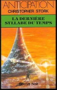 La dernière syllabe du temps - Christopher Stork - Livre