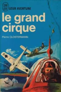 Le grand cirque - Pierre Clostermann - Livre