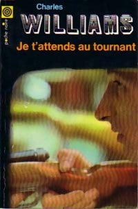 Je t'attends au tournant - Charles Williams - Livre