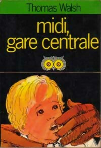 Midi, gare centrale - Thomas Walsh - Livre
