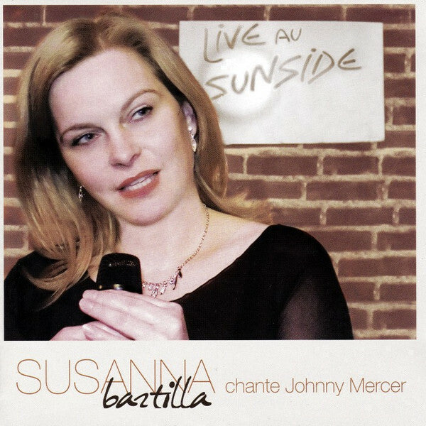 Susanna Bartilla Chante Johnny Mercer - Live Au Sunside - Susanna Bartilla - CD